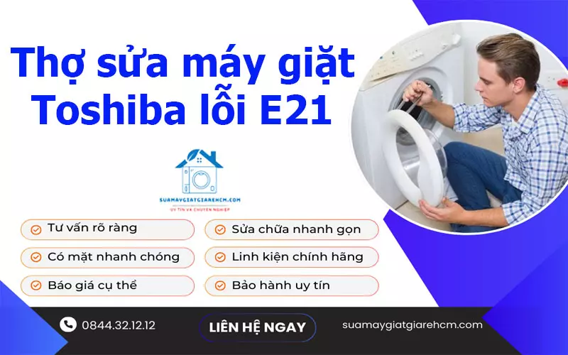 Thợ sửa máy giặt Toshiba lỗi E21 tại Suamaygiatgiarehcm.com