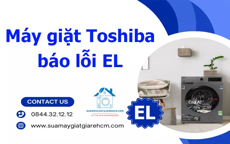Máy giặt Toshiba báo lỗi EL