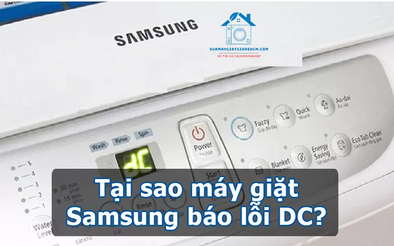 Tại sao máy giặt Samsung báo lỗi DC