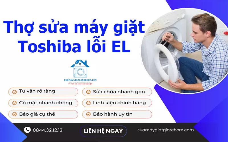 Thợ sửa máy giặt Toshiba lỗi EL tại Suamaygiatgiarehcm.com