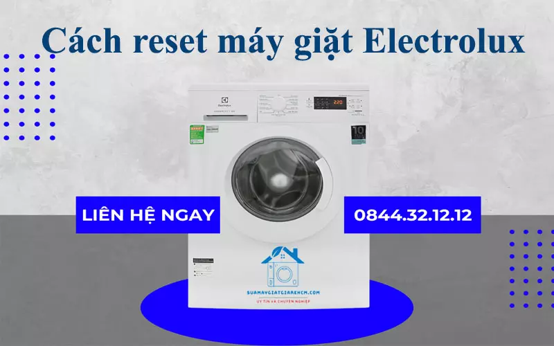 Cách reset máy giặt Electrolux
