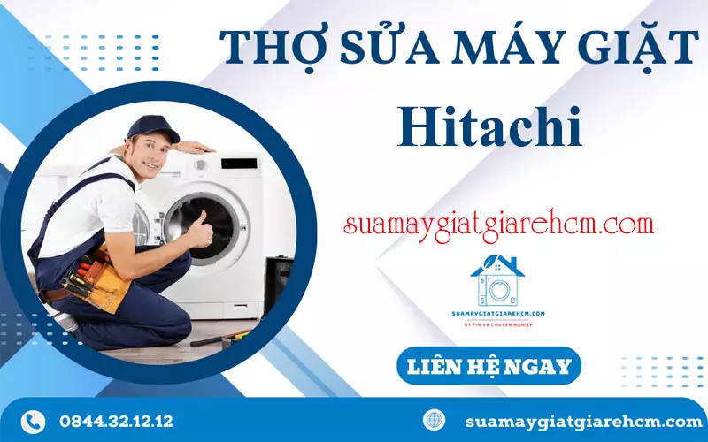 Thợ sửa máy giặt Hitachi tại Suamaygiatgiarehcm.com