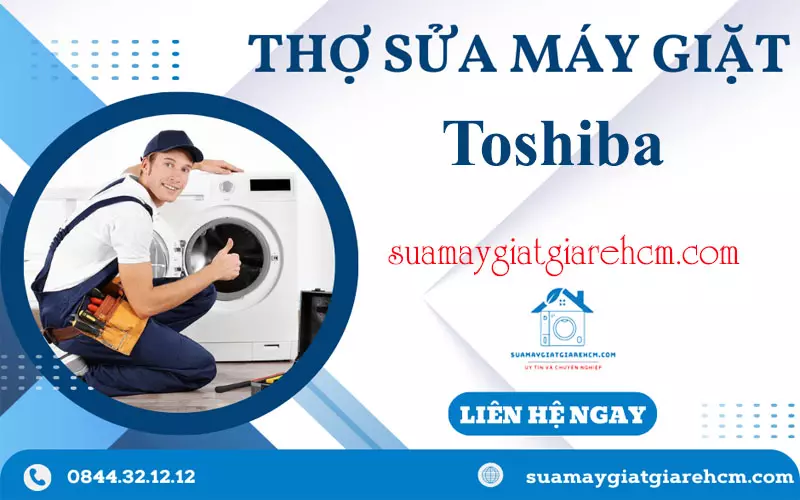 Thợ sửa máy giặt Toshiba tại Suamaygiatgiarehcm.com
