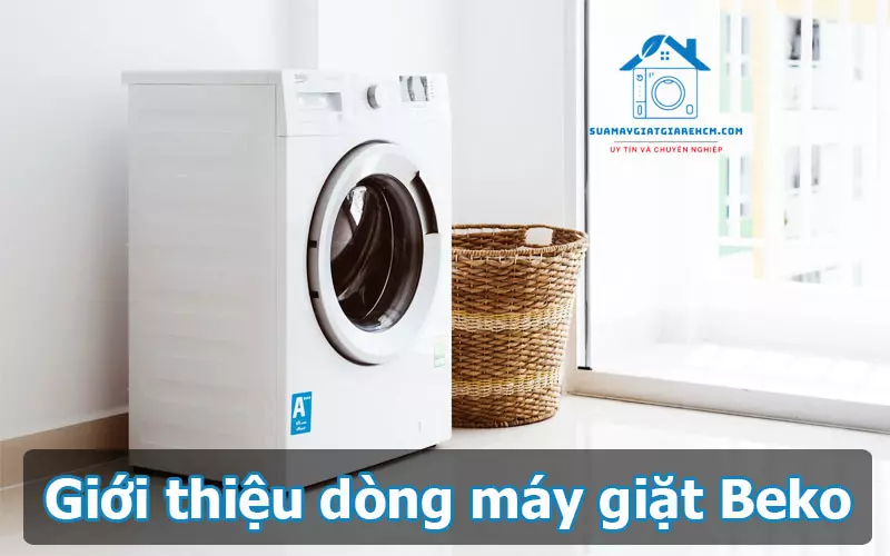 Giới thiệu dòng máy giặt Beko