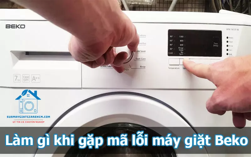 Làm gì khi gặp mã lỗi máy giặt Beko