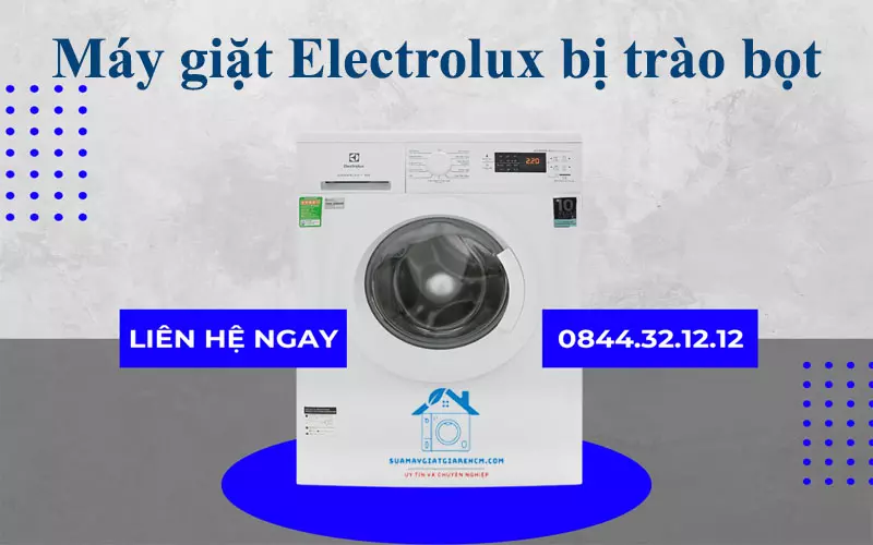Máy giặt Electrolux bị trào bọt