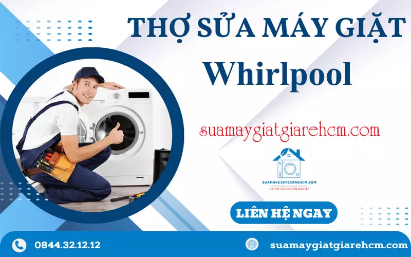 Thợ sửa máy giặt Whirlpool tại Suamaygiatgiarehcm.com