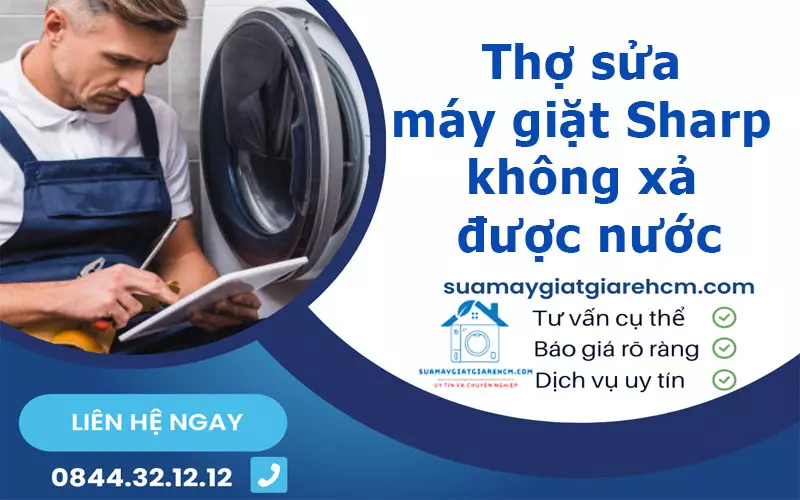 Thợ sửa máy giặt Sharp không xả được nước tại Suamaygiatgiarehcm.com
