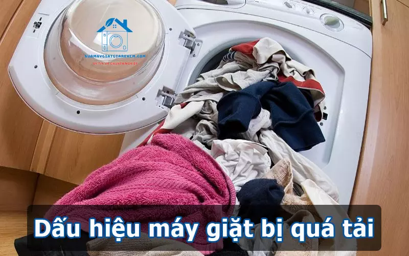 Dấu hiệu máy giặt bị quá tải