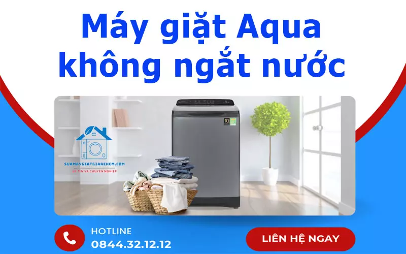 Máy giặt Aqua không ngắt nước