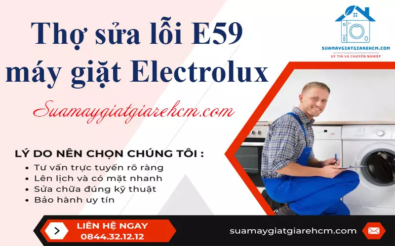 Thợ sửa lỗi E59 máy giặt Electrolux tại Suamaygiatgiarehcm.com