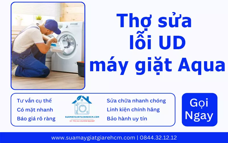 Thợ sửa lỗi UD máy giặt Aqua tại Suamaygiatgiarehcm.com