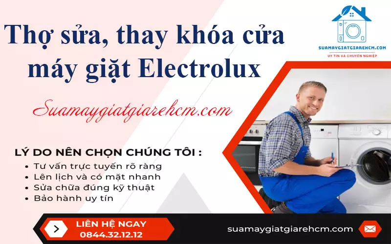 Thợ sửa, thay khóa cửa máy giặt Electrolux tại Suamaygiatgiarehcm.com